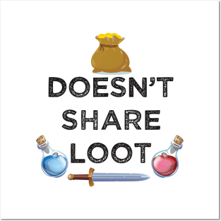 Doesn't share loot funny MMO gaming gamer quote Posters and Art